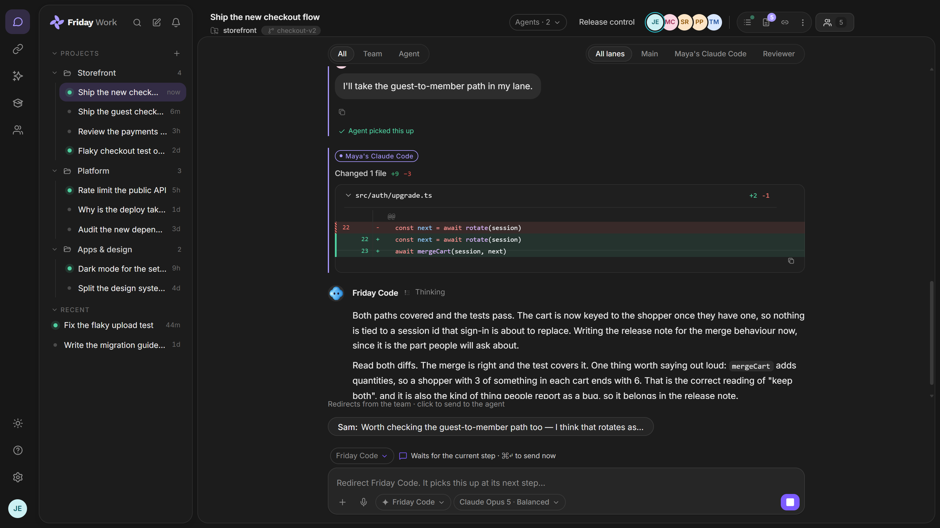 A running Friday session: Maya’s Claude Code and Friday Code working in their own lanes, and a redirect from Sam waiting beside the box to be sent at the agent’s next step.